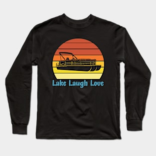 Boating gifts Lake Laugh Love Vintage Pontoon T-Shirt Long Sleeve T-Shirt